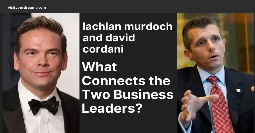 lachlan murdoch and david cordani